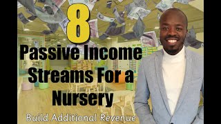 Discover 8 passive income streams for a nursery - Earn more money with multiple streams of income