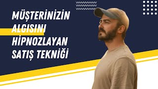 BİR ÜRÜN YA DA HİZMET SATIYORSAN BU VİDEOYU İZLE! | Müşterinizin Algısını Hipnoz