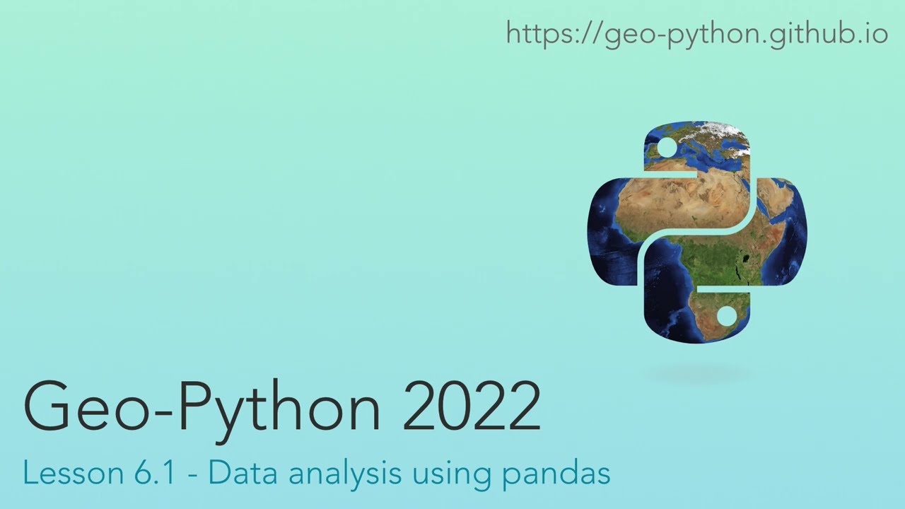 Geo-Python 2022 Lesson 6.1 - Data analysis using pandas
