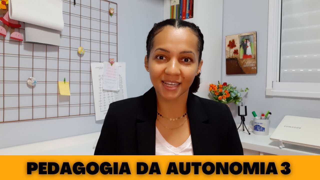 PEDAGOGIA DA AUTONOMIA - 3