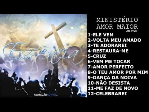 Ministério amor maior - CD Essência ao vivo (COMPLETO)