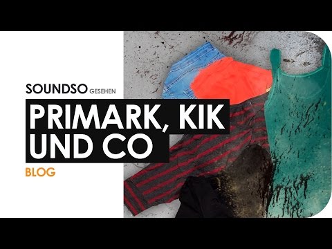 Primark Kik und Co I Kann Kleidung Sünde sein?