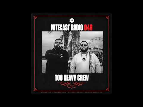 NITECAST Radio 049 - Too Heavy Crew Guest Mix