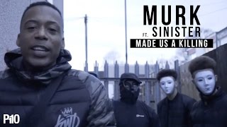 P110 - Murk Ft. Sinister -  Made Us A Killing  [Net Video]