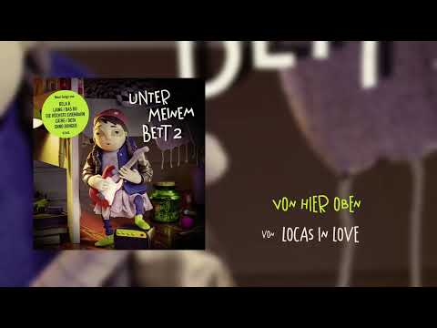 Locas in Love - Von hier oben (Unter meinem Bett 2)