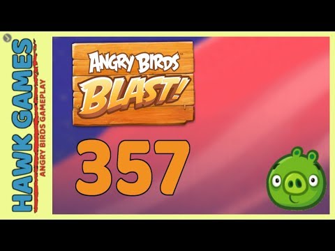 Angry Birds Blast Level 357 - 3 Stars Walkthrough, No Boosters