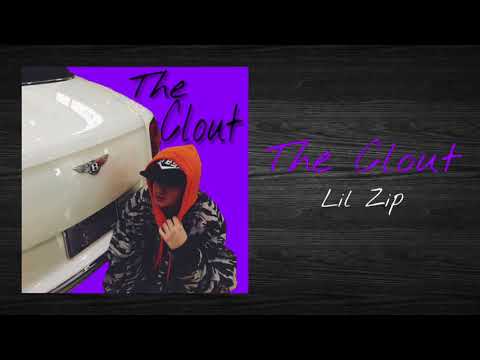 lil zip - The Clout