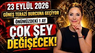 23 Eylül 2026 Güneş Terazi Burcuna Geçiyor | Önümüzdeki 1 Ayın En Önem