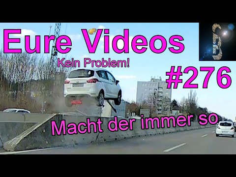 Eure Videos #276 - Eure Dashcamvideoeinsendungen #Dashcam