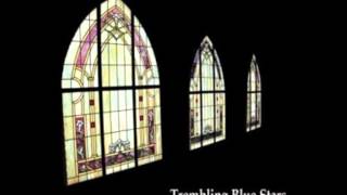 Trembling Blue Stars - By False Lights