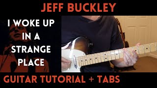 Jeff Buckley - I Woke Up In A Strange Place (Guitar Tutorial)