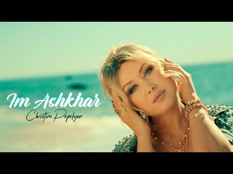 Christine Pepelyan - Im Ashkhar