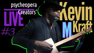 Psycheopera Creators' LIVE 3 presents @kevinmkraft- songwriter, author, cigar box guitar builder