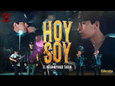 Hoy Soy - El Nava X Yahir Tarin (EN VIVO)