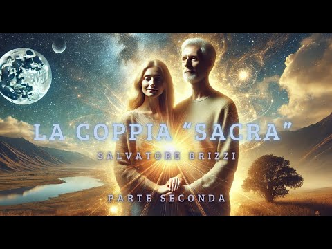 La Coppia "Sacra" - Salvatore Brizzi - Parte Seconda