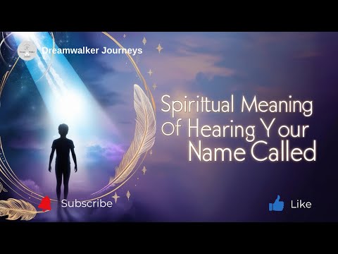 Spiritual Meaning of Hearing Your Name Called | Spirit Messages, Awakening & Divine Attention