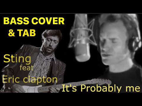 STING feat ERIC CLAPTON -  IT'S PROBABLY ME - BASS COVER & TAB