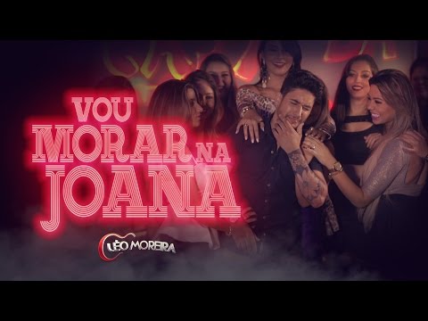 Léo Moreira - Vou Morar na Joana (clipe oficial)
