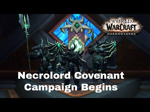 WoW ShadowLands:Necrolord Covenant Campaign Chapter One BEGINS