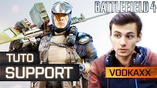 Tuto Battlefield 4 #11 avec Vodkaxx: La classe Support