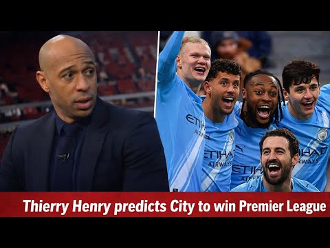 THIERRY HENRY PREDICTS MAN CITY TO WIN THE PREMIER LEAGUE 🏆🔥