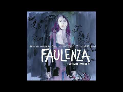 FaulenzA feat Carmel Zoum - Wie sie mich haben wollen