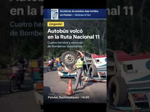 🚍 Accidente de autobús deja heridos en Patulul 🚑