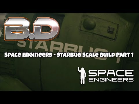 Space Engineers: StarBug Scale Build Part 1 (Red Dwarf)
