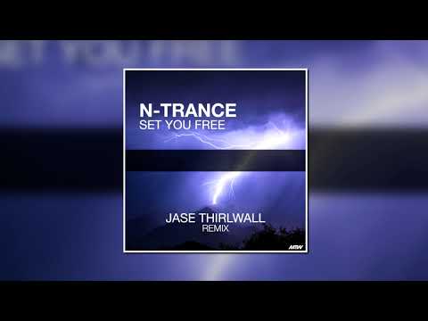 N-Trance - Set You Free (Jase Thirlwall Remix) [ALL AROUND THE WORLD]