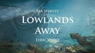 Lowlands away (Sea Shanty with lyrics) | Assassin&#39;s Creed 4: Black Flag (OST)