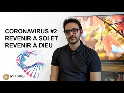 Coronavirus #2 : Revenir à soi et revenir à Dieu Coronavirus #2 : Revenir à soi et revenir à Dieu