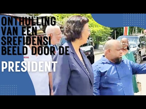 ONTHULLING VAN EEN SREFIDENSI BEELD DOOR DE PRESIDENT VAN SURINAAME!🤷‍♂️