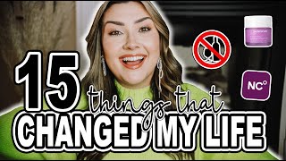 15 THINGS THAT CHANGED MY LIFE