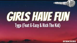 Download lagu Tyga - Girls Have Fun (Lyrics) ft. G- Easy Rich The Kid mp3 Download lagu Tyga - Girls Have Fun (Lyrics) ft. G- Easy Rich The Kid mp3