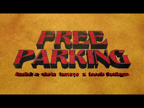 @Kadel ft @Chris Tamayo , @Looch Bodega  - Free Parking [Official Video]