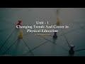 Changing Trends And Career In Physical Education Unit 1 Class 11