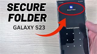 How to Use the SECURE FOLDER on Samsung Galaxy S23 Series