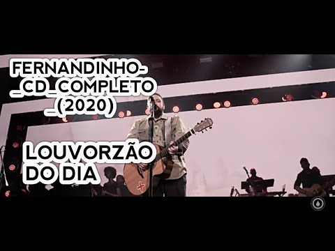FERNANDINHO  CD COMPLETO 2020 (louvorzão do dia)