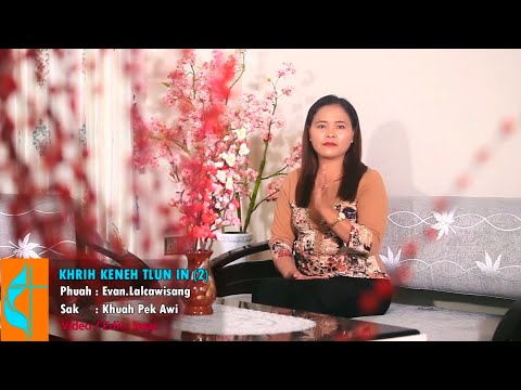 Khuah Pek Awi @Awite : Khrih Keneh Thlun In (Vol-2)
