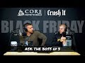 ASK THE BOSS EP 3 - Doug Miller and Meaty Talk Crazy Black Friday Deals + More!
