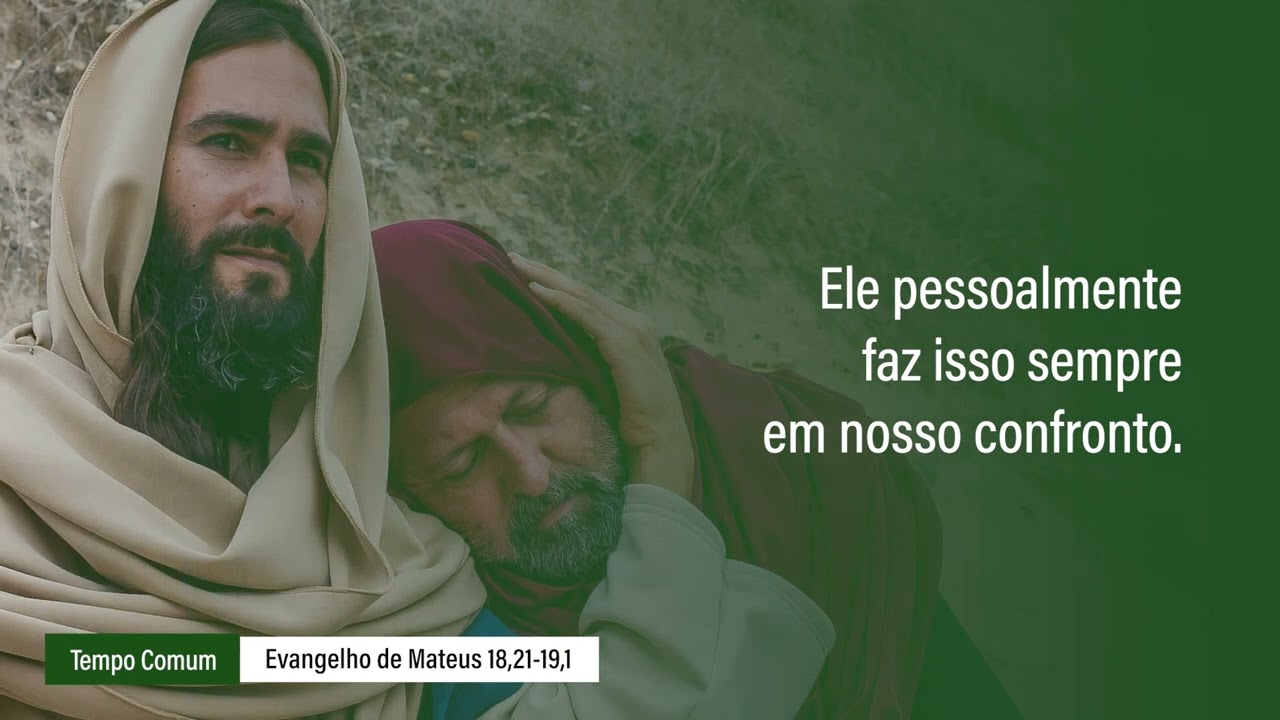15 de agosto, mês vocacional📖 Evangelho de Mateus 18,21-19,1