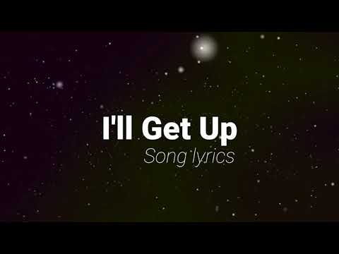 I'll get up song lyrics (never up never down never)
