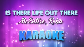 McEntire, Reba - Is There Life Out There (Karaoke &amp; Lyrics)
