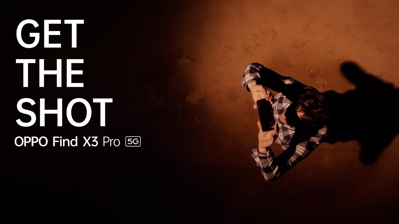 Get the Shot | OPPO Find X3 Pro 5G
