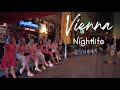 4K UHD Vienna Nightlife Tour Austria After Dark