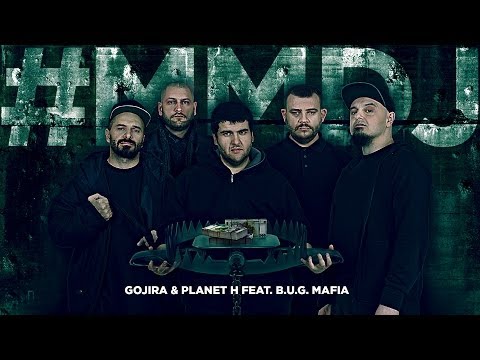 Gojira & Planet H feat. B.U.G. Mafia - #MMDJ (Prod. Planet H)