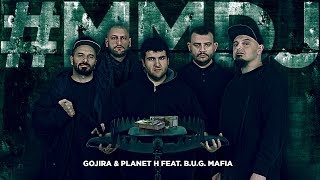 Gojira & Planet H feat. B.U.G. Mafia - #MMDJ (Prod. Planet H)