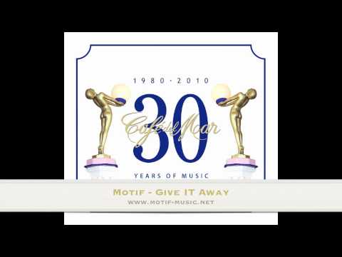 Motif - Give It Away  ***Café del Mar - 30 YEARS OF MUSIC***