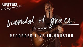 Scandal of Grace (I&#39;d Be Lost) - Hillsong UNITED