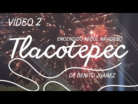 Encendido Arbol Navideño Tlacotepec de Benito Juárez 2023 VIDEO 2